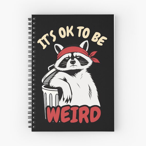 Item preview, Its OK To Be Weird Raccoon Dumpster Meme designed and sold by LeSoniPapaPrint.