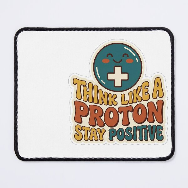 Item preview, "Think Like a Proton, Stay Positive" (Smiley Atom) designed and sold by BestCoolStuff.