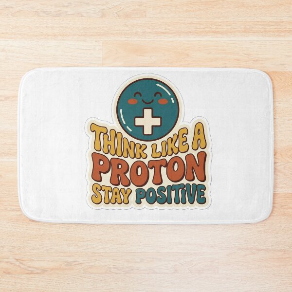 Item preview, "Think Like a Proton, Stay Positive" (Smiley Atom) designed and sold by BestCoolStuff.