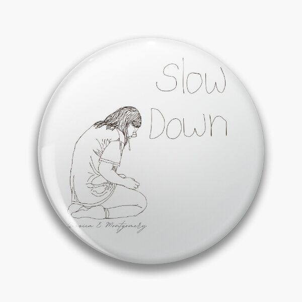 Item preview, Slow Down designed and sold by J-E-M-DESIGNS.
