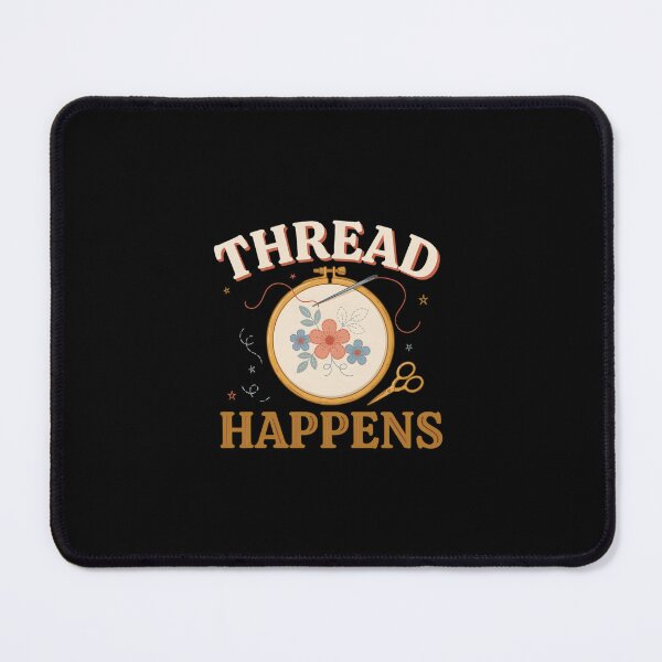 Item preview, Thread Happens designed and sold by Daily Mood Tees.