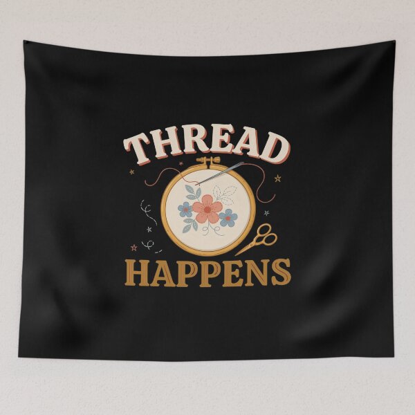 Item preview, Thread Happens designed and sold by Daily Mood Tees.