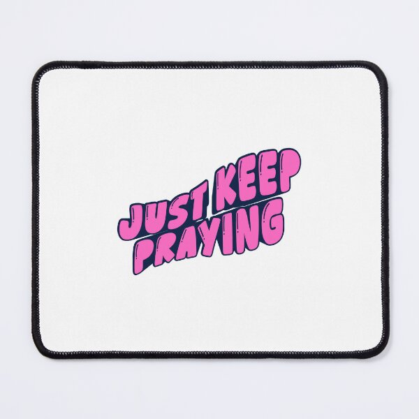 Item preview, JUST KEEP PRAYING designed and sold by Keren.urcia.
