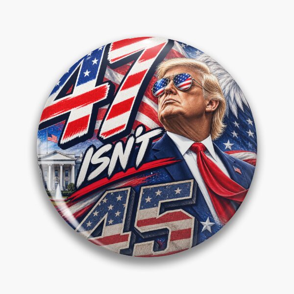 Item preview, Trump 47 Isn’t 45 Americana Design designed and sold by itamaraz.