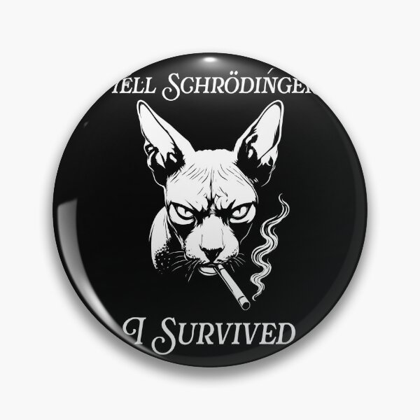 Item preview, Schrödinger Cat Sticker — “Tell Schrödinger I Survived” Nerdy Science Humor Design designed and sold by Krasnovaovaova.