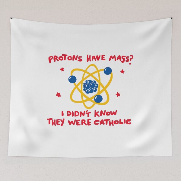 Item preview, Proton Mass Joke Sticker — “Protons Have Mass? I Didn’t Know They Were Catholic” Science Pun Art designed and sold by Krasnovaovaova.
