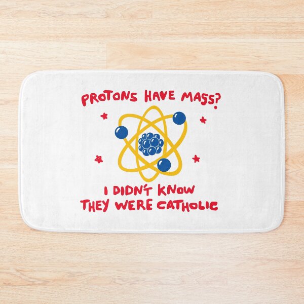 Item preview, Proton Mass Joke Sticker — “Protons Have Mass? I Didn’t Know They Were Catholic” Science Pun Art designed and sold by Krasnovaovaova.