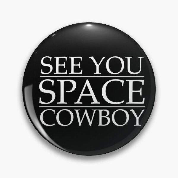Item preview, See You Space Cowboy Cowboy Bebop designed and sold by Doskes20333.