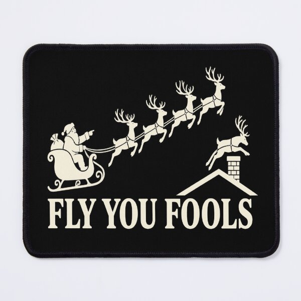 Item preview, Fly You Fools Overthinker Reindeer Christmas designed and sold by POD DYNASTY | Original Print On Demand T-Shirt Graphics.