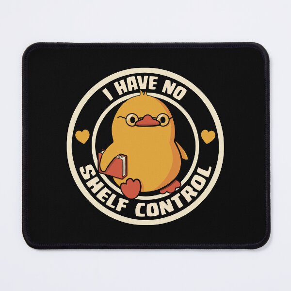 Item preview, I Have No Shelf Control Funny Duck designed and sold by Tobe Fonseca®.