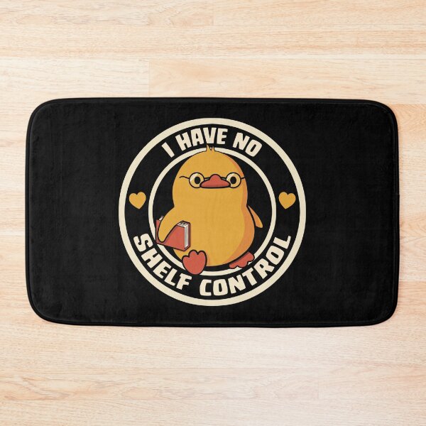 Item preview, I Have No Shelf Control Funny Duck designed and sold by Tobe Fonseca®.