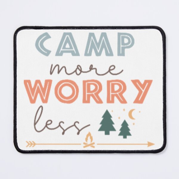 Item preview, Camp More Worry Less T-Shirt designed and sold by The Vault Shop.