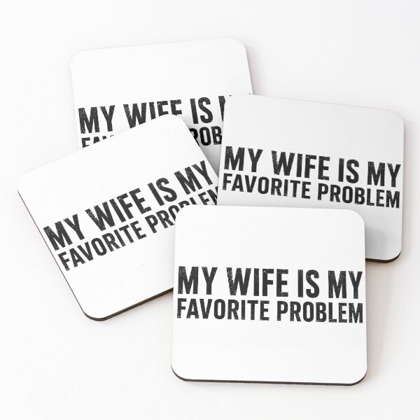 Item preview, My Wife is My Favorite Problem Funny designed and sold by haloochichi.