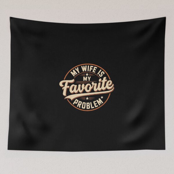 Item preview, My Wife is My Favorite Problem designed and sold by haloochichi.