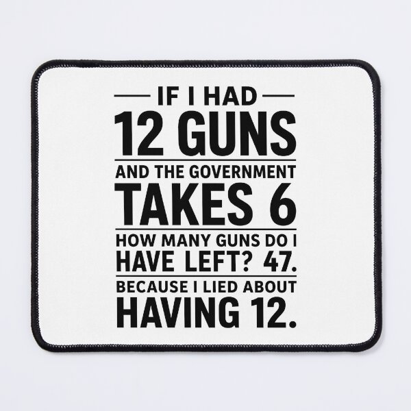 Item preview, If I Had 12 Guns and The Government Math Second Amendment 2 designed and sold by haloochichi.