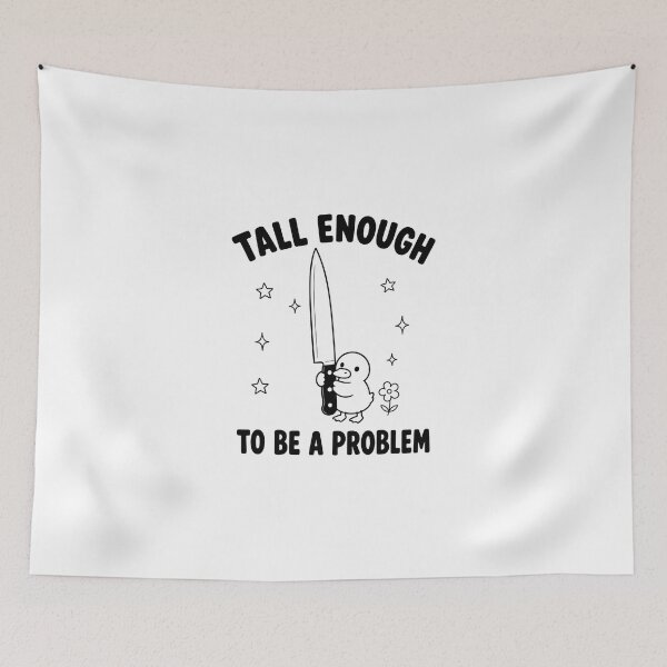 Item preview, Tall Enough to Be A Problem Funny Duck Humor designed and sold by haloochichi.