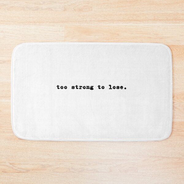 Item preview, Too strong to lose. designed and sold by niiceshop.