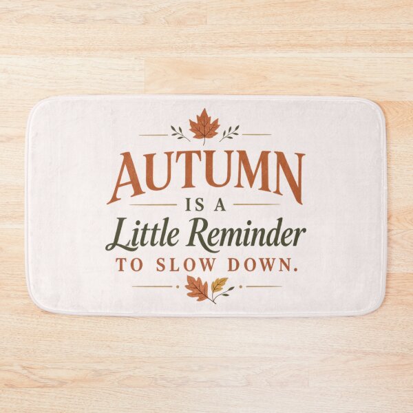 Item preview, Autumn is a little reminder to slow down. designed and sold by tnwbank.