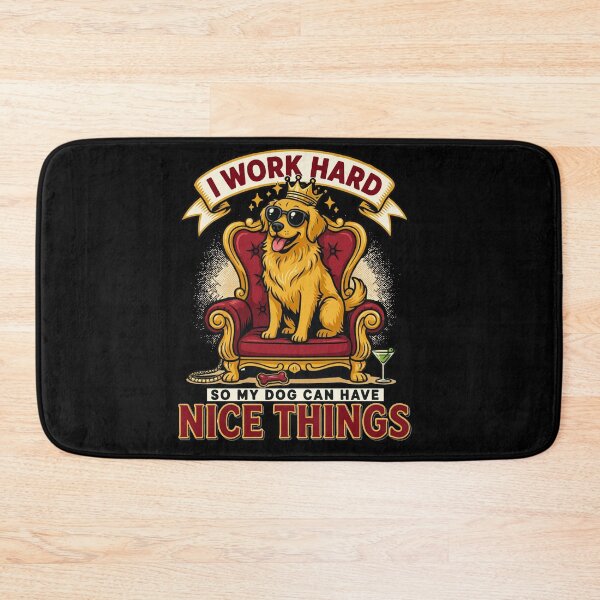 Item preview, I work hard so my dog can have nice things,  Great gift for dog mom, dog lovers, dog mom and dog dad designed and sold by mwebba2005.