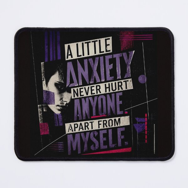 Item preview, A little anxiety never hurt anyone apart from myself designed and sold by Helios Be. Lavsh.