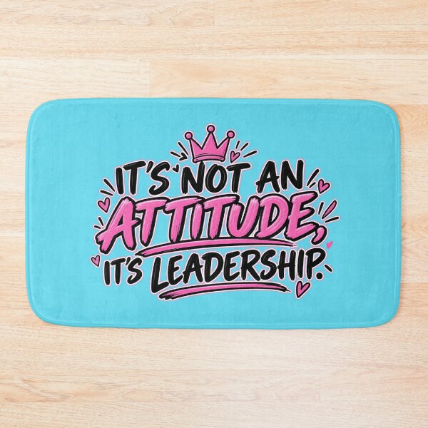 Item preview, It’s Not an Attitude, It’s Leadership designed and sold by OutlanderDesigns.