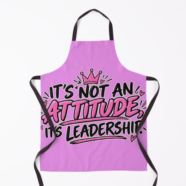 Item preview, It’s Not an Attitude, It’s Leadership designed and sold by OutlanderDesigns.