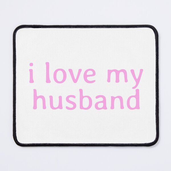 Item preview, I love my husband designed and sold by Studio Sonder.