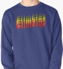 Climbing is Life Pullover