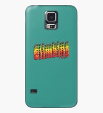 Climbing is Life Case/Skin for Samsung Galaxy
