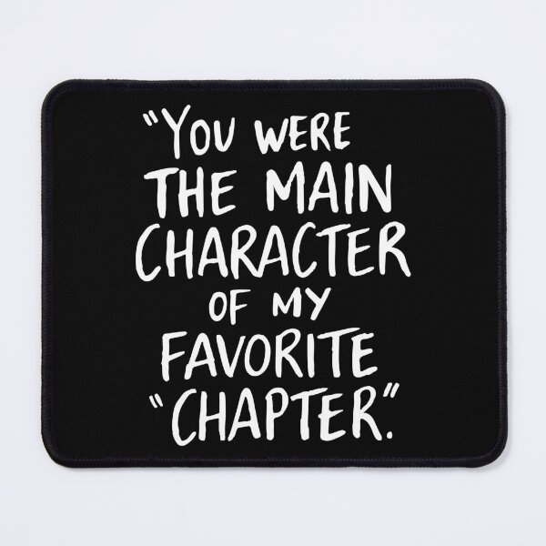Item preview, Main Character of My Favorite Chapter Text Design designed and sold by RichardRags.