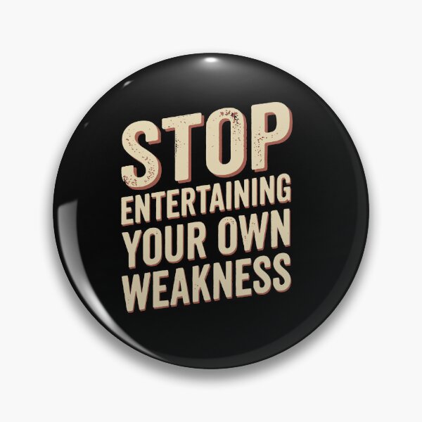 Item preview, Stop Entertaining Your Own Weakness  designed and sold by SatyaYug.