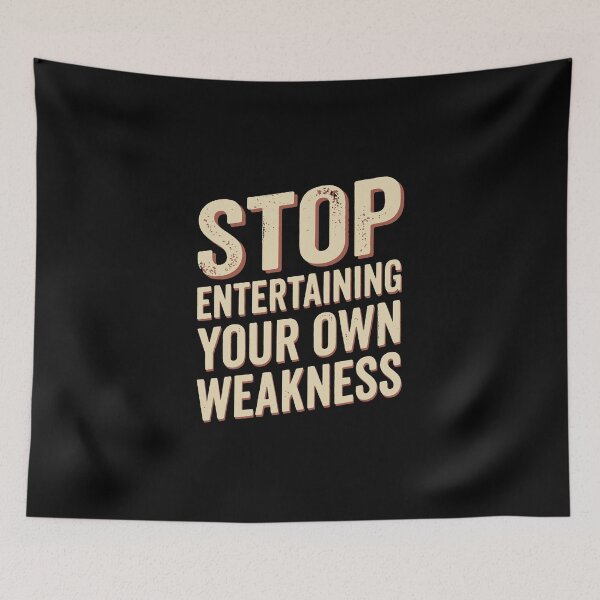 Item preview, Stop Entertaining Your Own Weakness  designed and sold by SatyaYug.