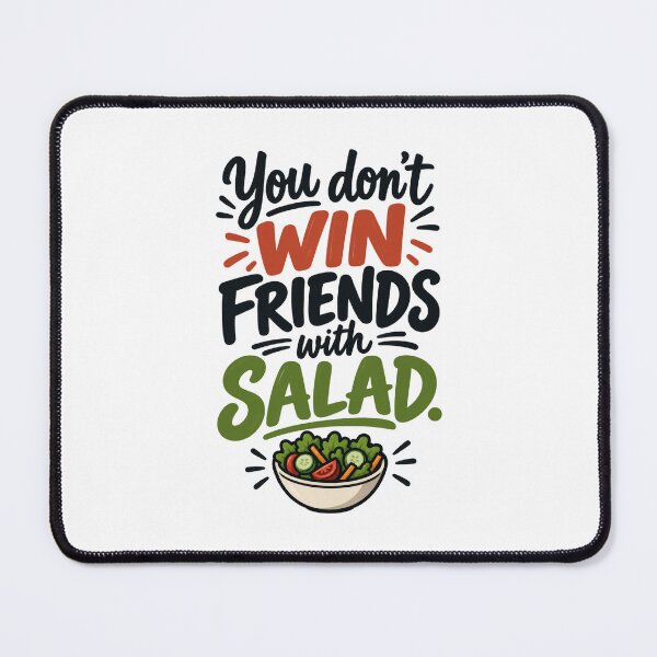 Item preview, You Don't Win Friends With Salad designed and sold by thebigleebowski.