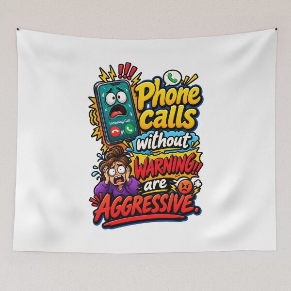 Item preview, Phone Calls Without Warning Are Aggressive designed and sold by thebigleebowski.