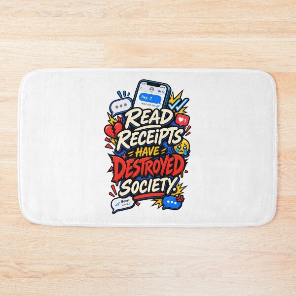 Item preview, Read Receipts Have Destroyed Society designed and sold by thebigleebowski.