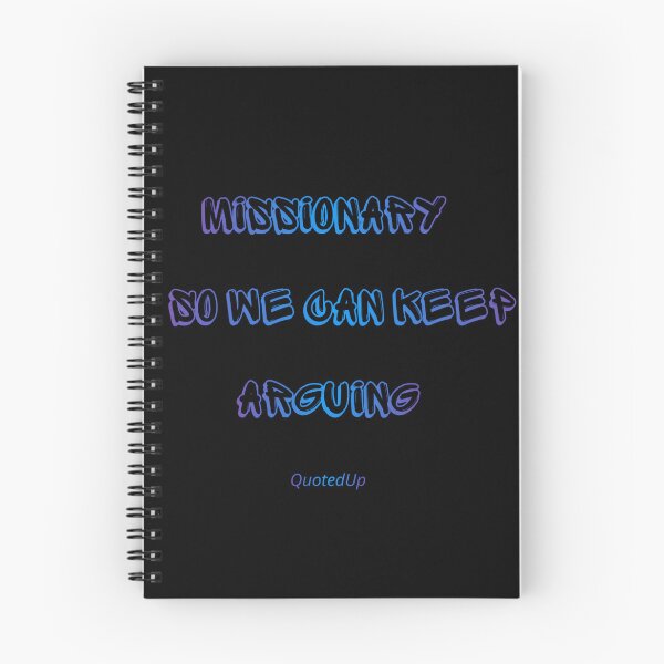 Item preview, Missionary so we can keep arguing  designed and sold by QUOTED UP.