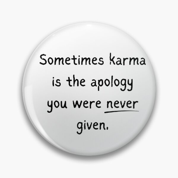 Item preview, Karma is the apology designed and sold by PeachyLittleMenace.