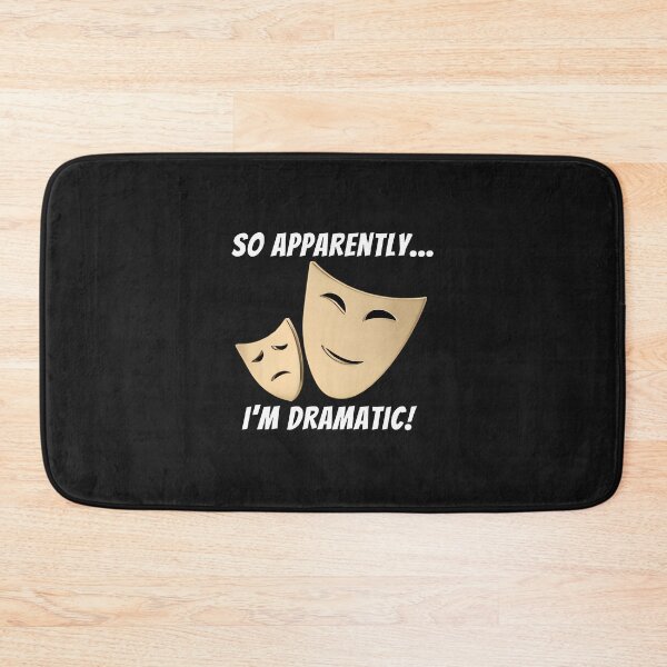 Item preview, So Apparently Im Dramatic Theater Masks Humor designed and sold by benoitdaviau.