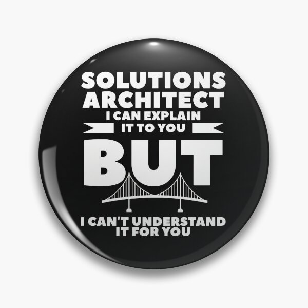 Item preview, Solutions Architect I Can Explain But I Can't Understand designed and sold by benoitdaviau.
