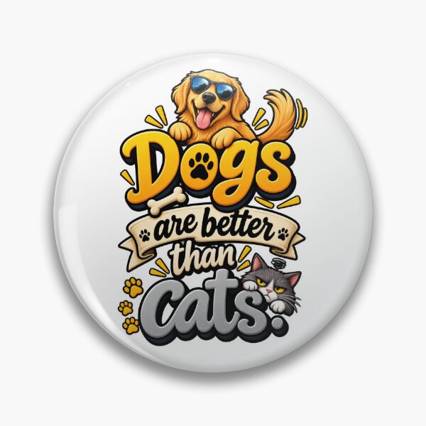 Item preview, Dogs Are Better Than Cats designed and sold by thebigleebowski.