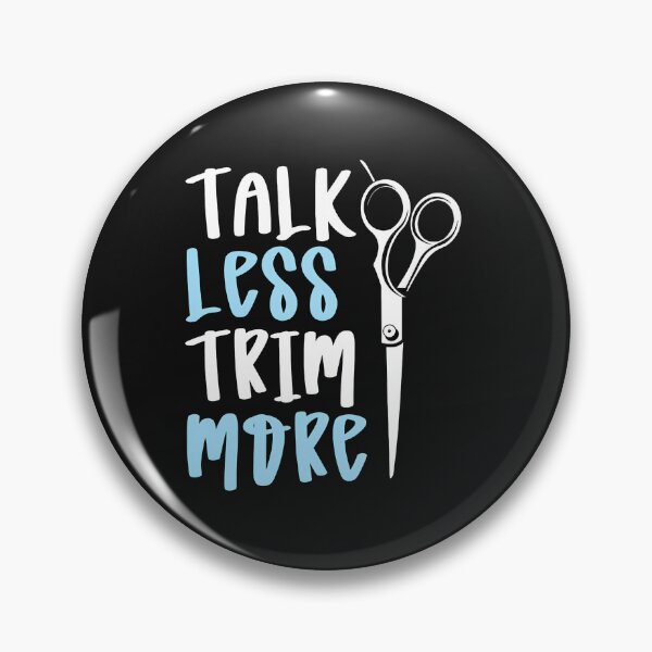 Item preview, Talk Less Trim More Scissors Hair Stylist Barber Gift designed and sold by haegerborra.
