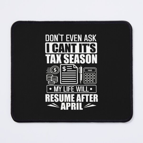 Item preview, Tax Season Humor I Can't It's Tax Season designed and sold by haegerborra.
