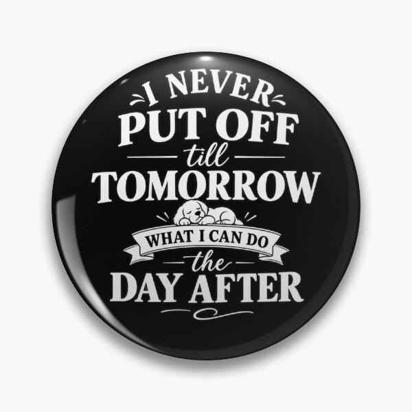 Item preview, Tomorrow, Delayed designed and sold by Quote Gallery.