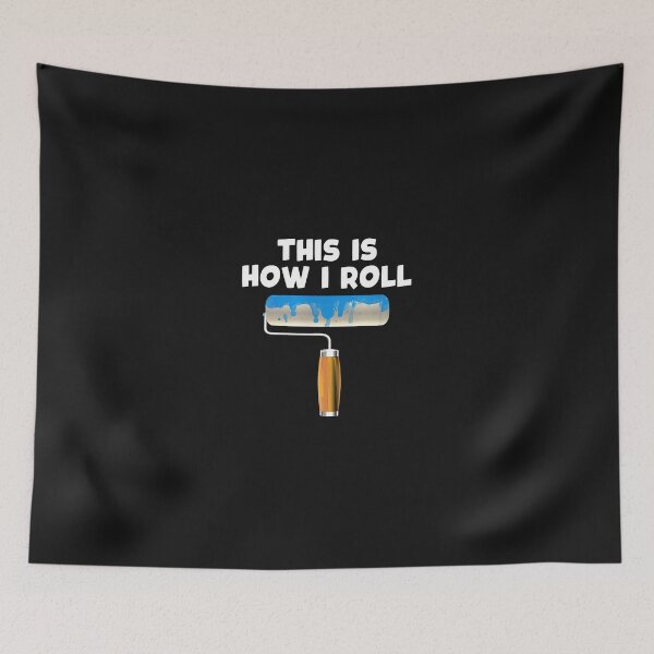 Item preview, This Is How I Roll Paint Roller Funny Pun designed and sold by haegerborra.