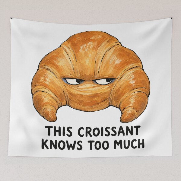 Item preview, This Croissant Knows Too Much Meme designed and sold by NextLevelThread.
