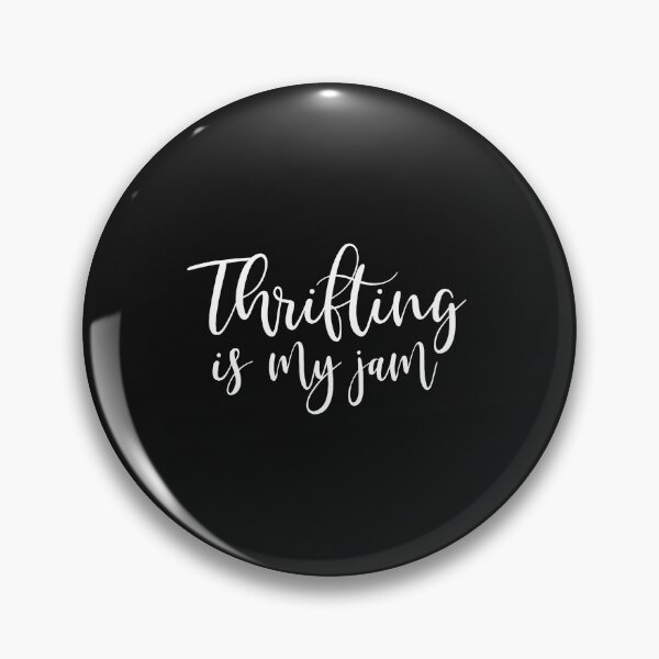 Item preview, Thrifting is My Jam Funny Quote Design designed and sold by haegerborra.