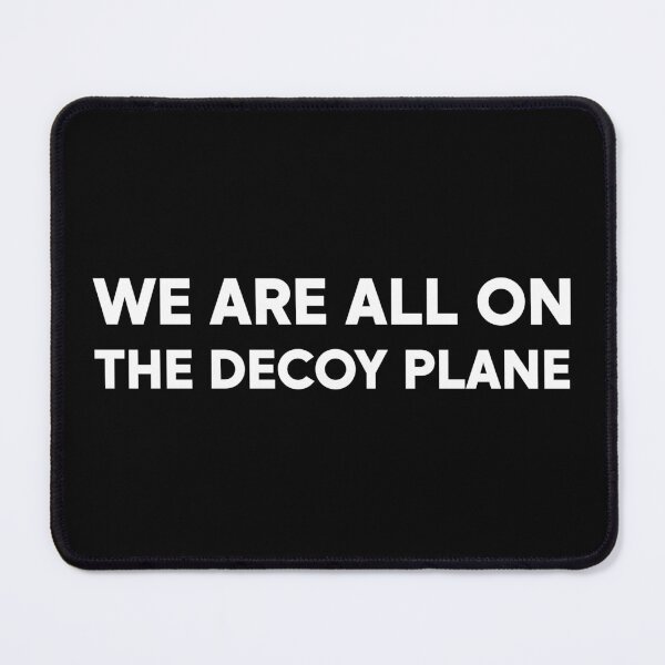 Item preview, We Are All On The Decoy Plane designed and sold by PixVib.