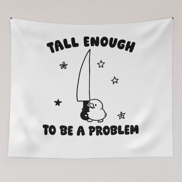 Item preview, Tall Enough to Be A Problem Funny Duck designed and sold by valery-kenz.