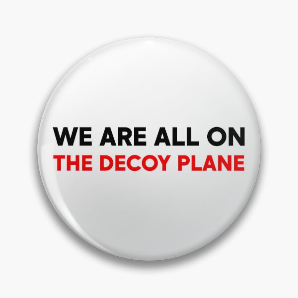 Item preview, We Are All On The Decoy Plane - Liberal designed and sold by PixVib.