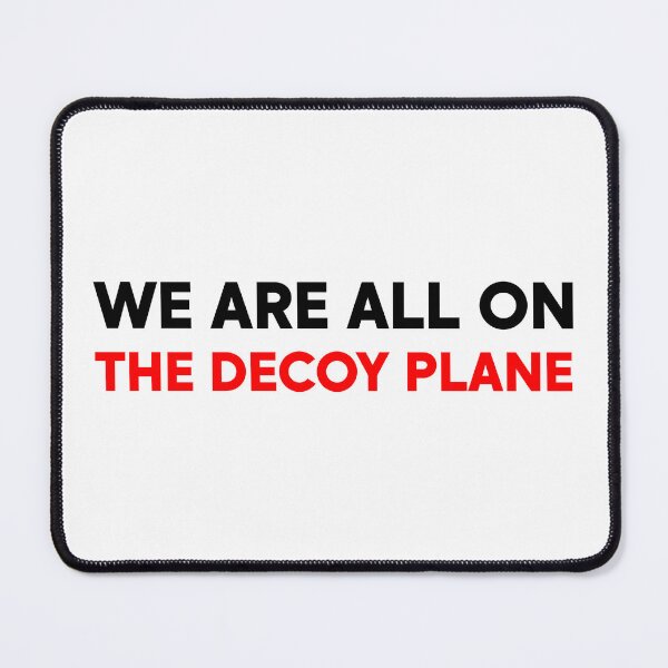 Item preview, We Are All On The Decoy Plane - Liberal designed and sold by PixVib.